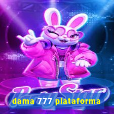 dama 777 plataforma